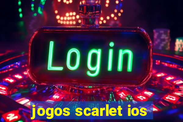 jogos scarlet ios